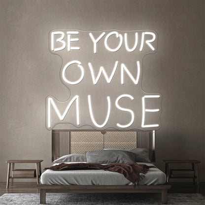 Be Your Own Muse Neon Sign Wall Light - Shineneon