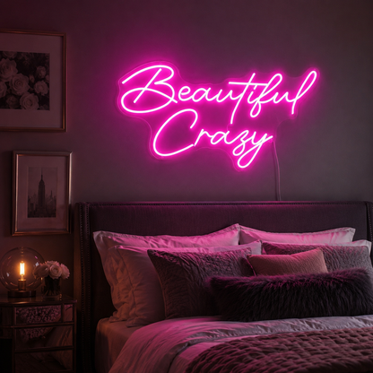 Beautiful Crazy LED Neon Sign - 03 Real Lifestyle Scene
