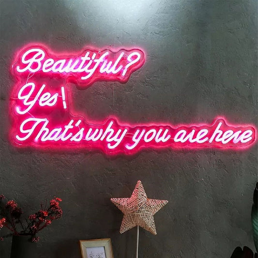 Beautiful Yes Thats Why You Are Here Led Sign Business Neon Sign