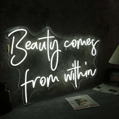 Beauty Come From Within White Led Neon Sign - Shineneon