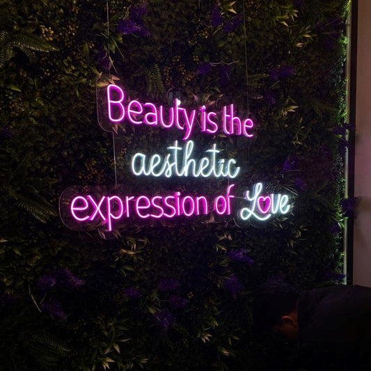 Beauty Is The Aesthetic Expression Of Love Led Sign Business Neon Sign