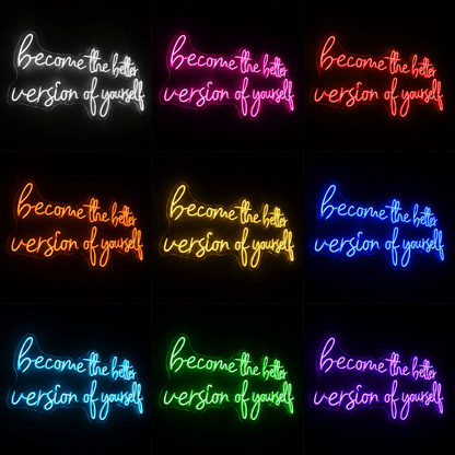 Become The Better Version Of Yourself LED Neon Sign - Shineneon
