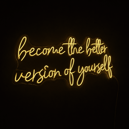 Become The Better Version Of Yourself LED Neon Sign Wall Neon Sign - Shineneon