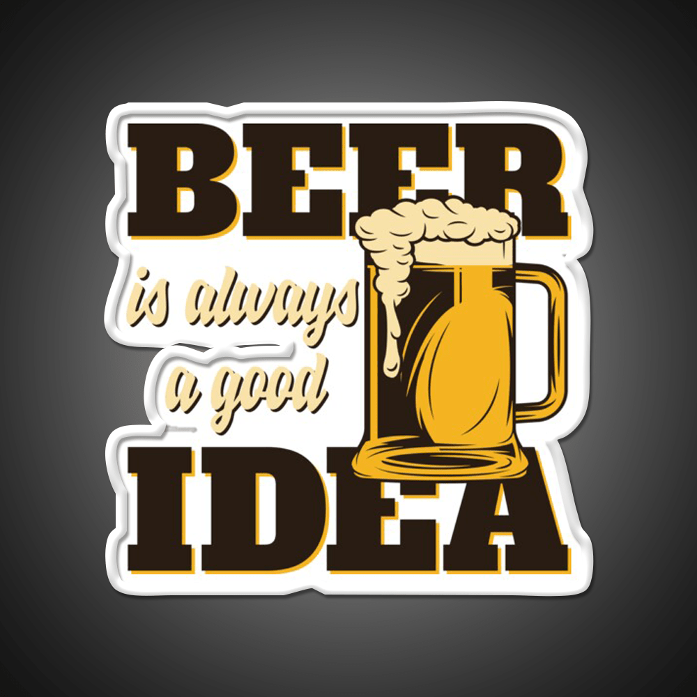 Beer Is Always A Good Idea Party Drink Tequila Led Neon Sign Rgb Color - Shineneon