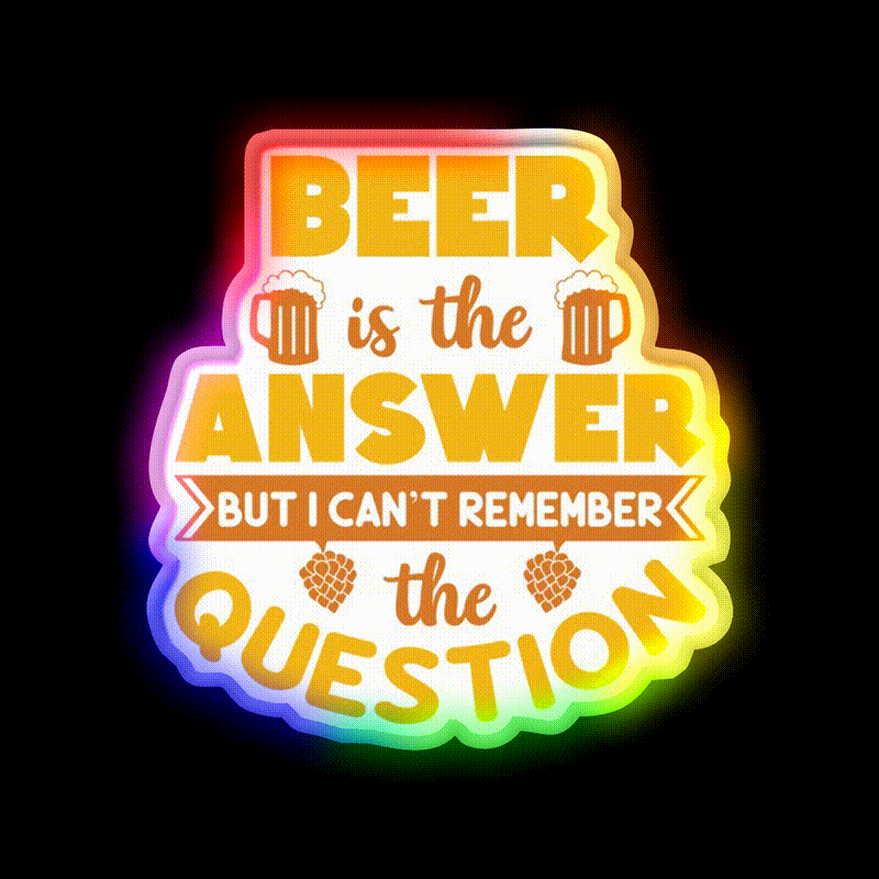 Beer Is The Answer But I Cant Remember Man Cave Bar Led Neon Sign