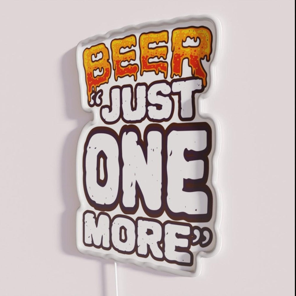 Beer Just One More Funny Drinker Sayings Rgb Led Neon Sign - Neon sign mounted on wall in room