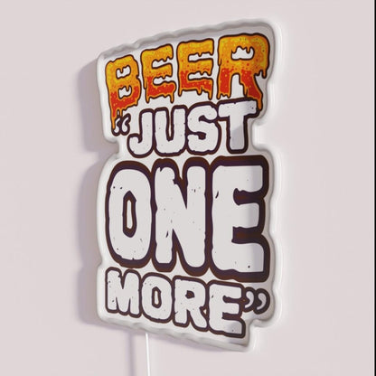 Beer Just One More Funny Drinker Sayings Rgb Led Neon Sign - Neon sign mounted on wall in room