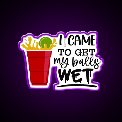 Beer Pong Party I Came To Get My Balls Wet Beer Bar Decor Led Neon Sign Rgb Color - LED neon sign view 9