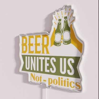 Beer Unites Us Not Politics Rgb Led Neon Sign - Neon sign mounted on wall in room
