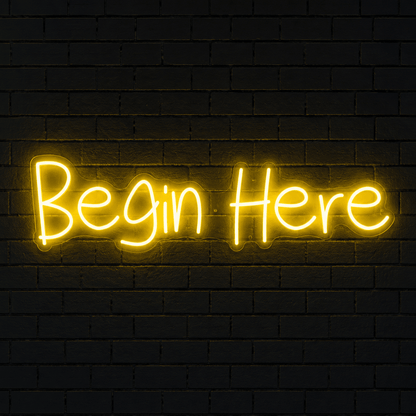 Begin Here LED Neon Sign - Shineneon