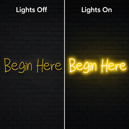 Begin Here LED Neon Sign - Shineneon