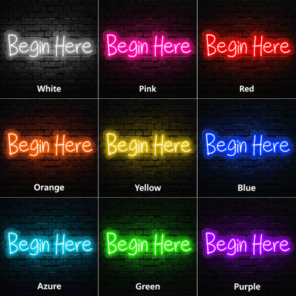 Begin Here LED Neon Sign - Shineneon