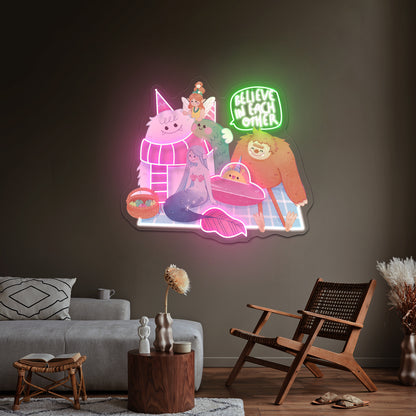 Believe In Each Other Big Foot Mermaid Fairy Alien Yeti Monster Neon Signs