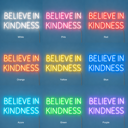 Believe In Kindness LED Neon Sign Home Decor - 05 Color Grid