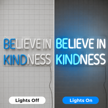 Believe In Kindness LED Neon Sign Home Wall Art - 06 Day Night Comparison