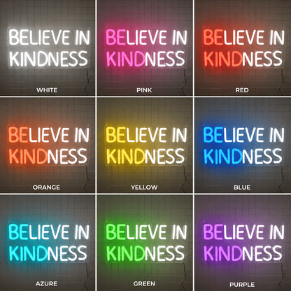 Believe In Kindness LED Neon Sign Wall Decor - Shineneon