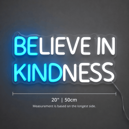 Believe In Kindness LED Neon Sign Wall Decor - Shineneon