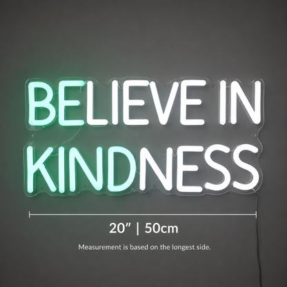 Believe In Kindness LED Neon Sign Wall Neon Sign - 04 Size Image