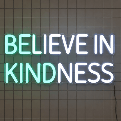 Believe In Kindness LED Neon Sign Wall Neon Sign - Shineneon