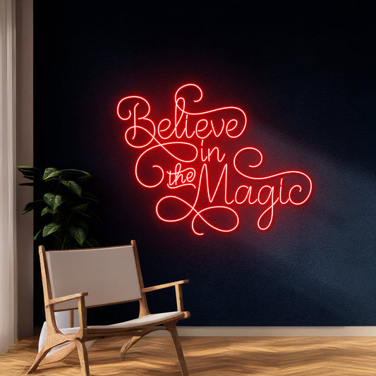 Believe In The Magic Neon Sign