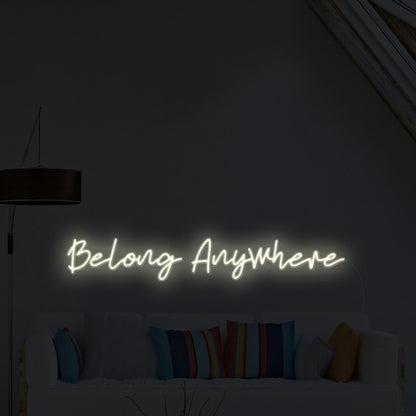 Belong Anywhere Led Neon Sign Wall Art | Shineneon
