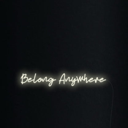 Belong Anywhere Led Neon Sign Wall Art | Shineneon