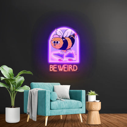 Best Believe Im Here To Be Weird Bee Funny Neon Signs - Shineneon