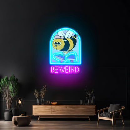 Best Believe Im Here To Be Weird Bee Funny Neon Signs - Shineneon