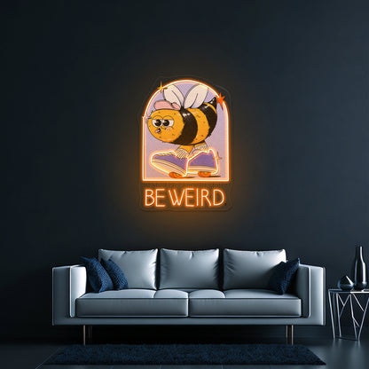 Best Believe Im Here To Be Weird Bee funny Neon Signs