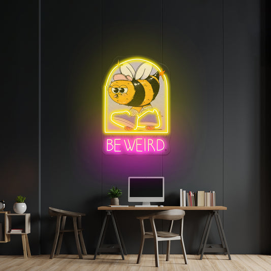 Best Believe Im Here To Be Weird Bee funny Neon Signs