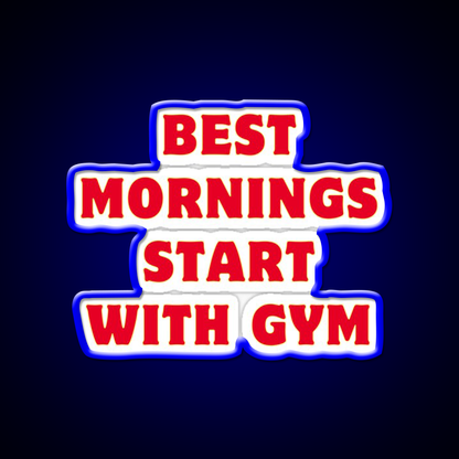 Best Mornings Start With Gym Fitness Led Neon Sign Rgb Color