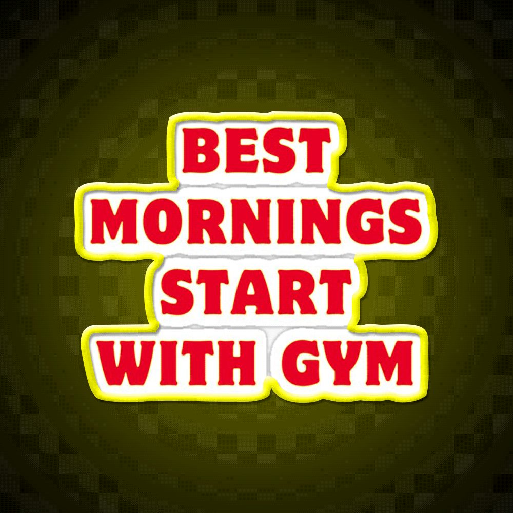 Best Mornings Start With Gym Fitness Led Neon Sign Rgb Color