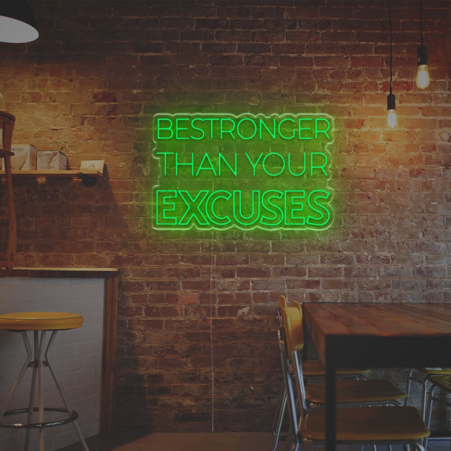 Bestronger Than Your Excuses Led Neon Sign | Shineneon
