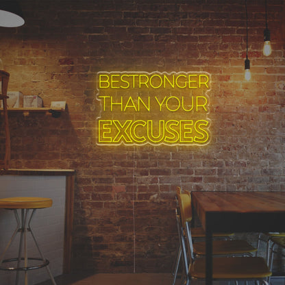 Bestronger Than Your Excuses Led Neon Sign | Shineneon