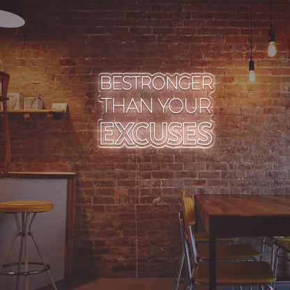 Bestronger Than Your Excuses Led Neon Sign | Shineneon
