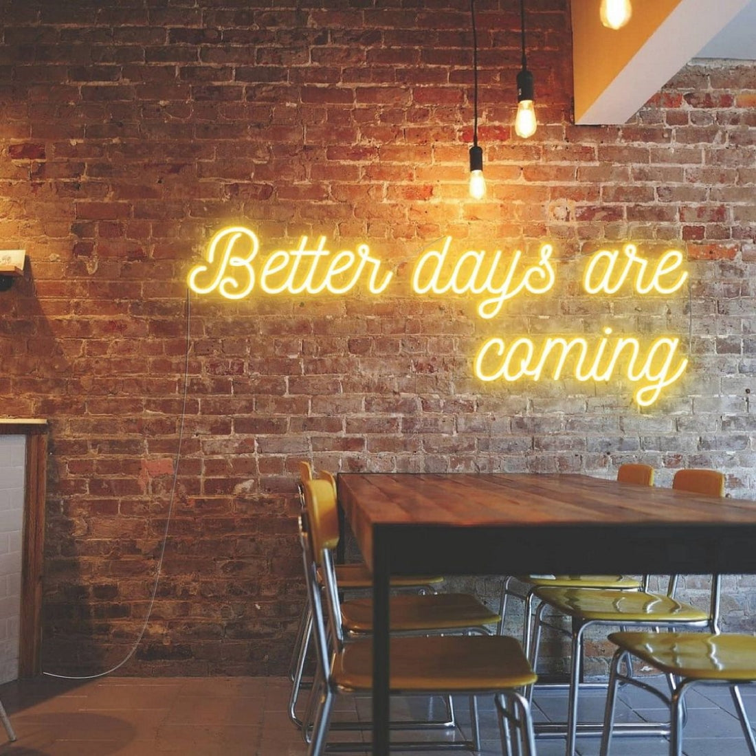 Better Days Are Coming Led Sign Business Neon Sign