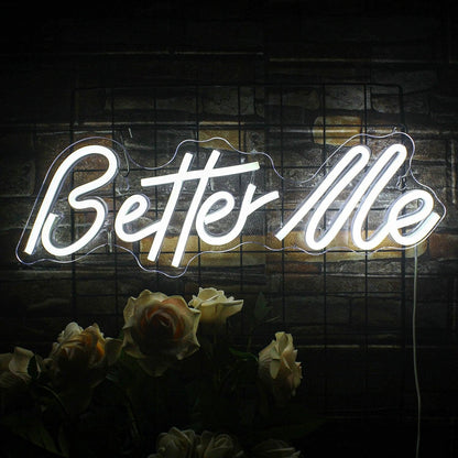 Better Me White Led Neon Sign Inspiring Indoor Wall Decor | Shineneon