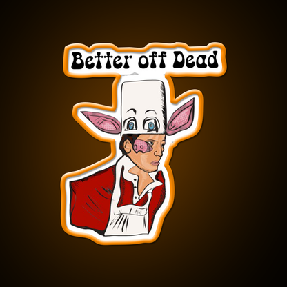 Better Off Dead Fast Food Led Neon Sign For Burger Place Rgb Color