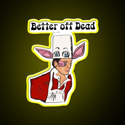 Better Off Dead Fast Food Led Neon Sign For Burger Place Rgb Color