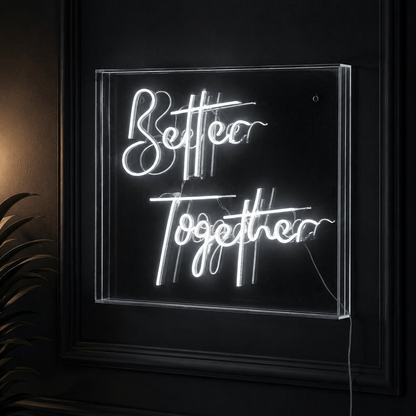 Better Together Acrylic LED Neon Sign - Shineneon