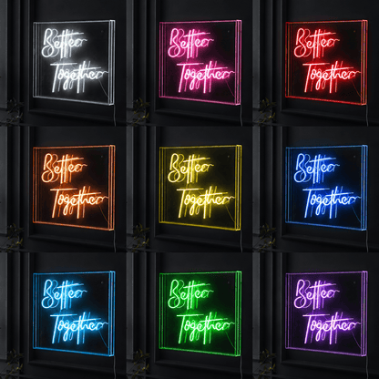 Better Together Acrylic LED Neon Sign - Shineneon