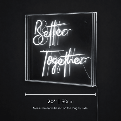 Better Together Acrylic LED Neon Sign - Shineneon