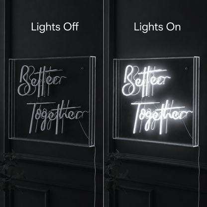 Better Together Acrylic LED Neon Sign - Shineneon