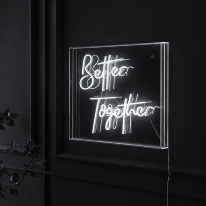 Better Together Acrylic LED Neon Sign - Shineneon