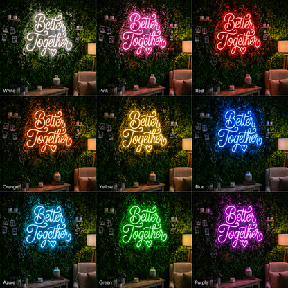 Better Together Cursive LED Neon Sign - Shineneon
