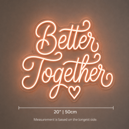 Better Together Cursive LED Neon Sign - Shineneon