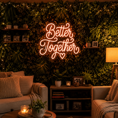 Better Together Cursive LED Neon Sign Wall Neon Sign - 03 Real Lifestyle Scene