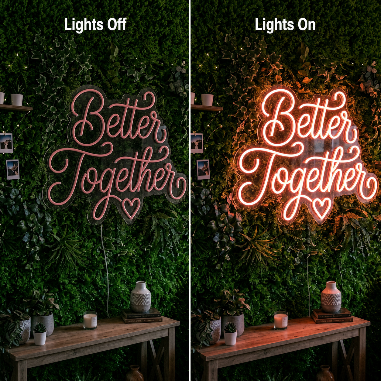 Better Together Cursive LED Neon Sign Wall Neon Sign - 06 Day Night Comparison