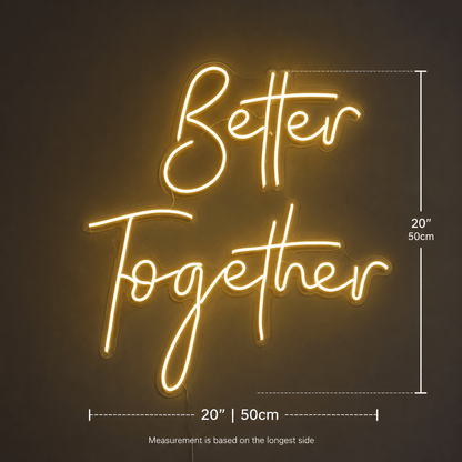 Better Together Cursive Room Decor LED Neon Sign - Shineneon