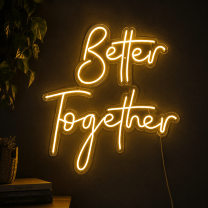 Better Together Cursive Room Decor LED Neon Sign Wall Neon Sign - Shineneon